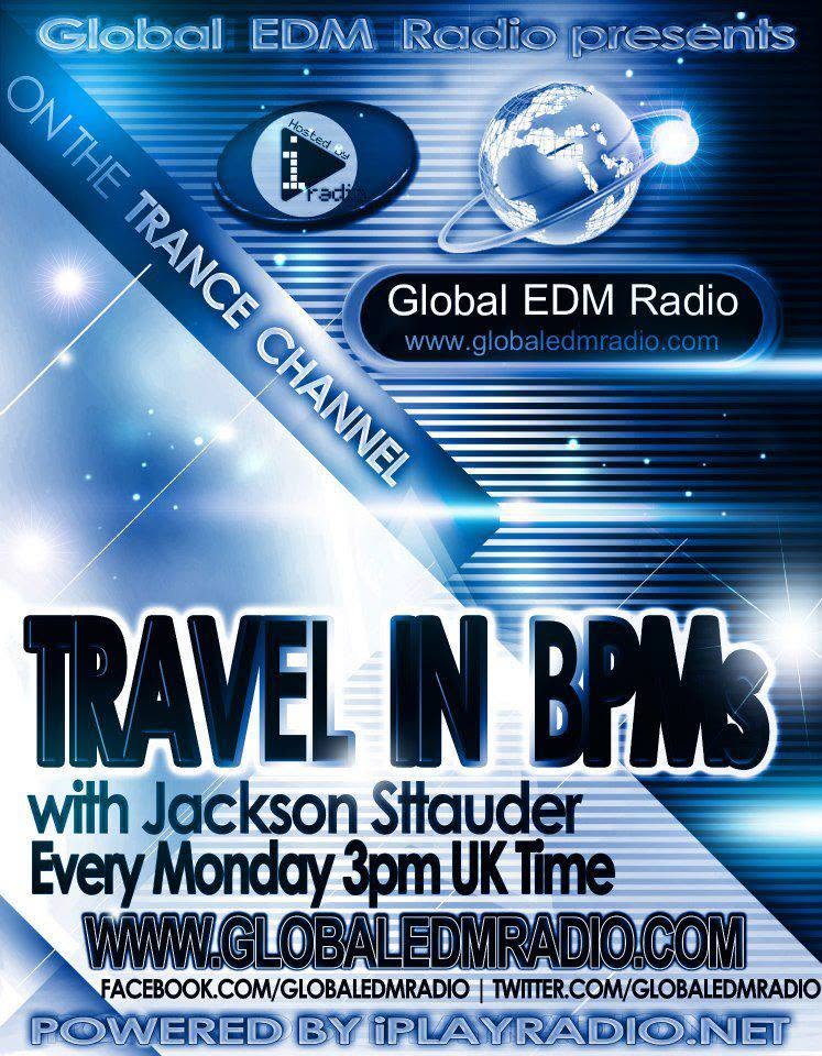 Global EDM Radio promotional flyer for Travel In BPMs with Jackson Sttauder