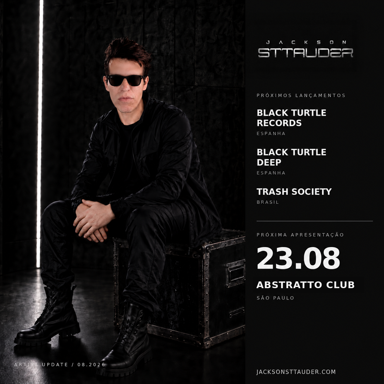 Jackson Sttauder artist update, August 2026 — upcoming releases on Black Turtle Records (Spain), Black Turtle Deep (Spain) and Trash Society (Brazil), and next performance on 23.08 at Abstratto Club, São Paulo