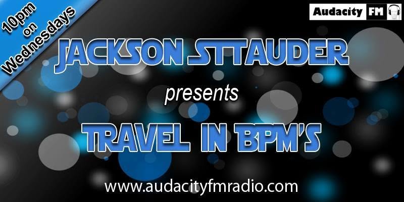 Audacity FM flyer announcing Jackson Sttauder presents Travel In BPMs